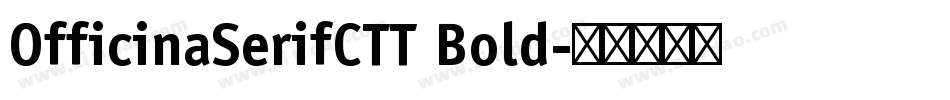OfficinaSerifCTT Bold字体转换